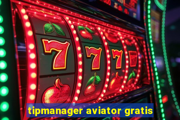 tipmanager aviator gratis